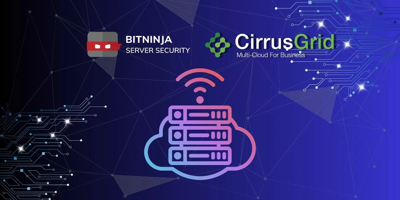 BitNinja Server Security Add On for CirrusGrid Application and Servers